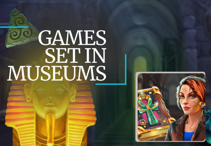 Games Set in Museums: a Treasure Trove of Culture and Fun